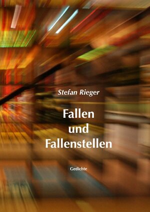 Buchcover Fallen und Fallenstellen | Stefan Rieger | EAN 9783837074826 | ISBN 3-8370-7482-X | ISBN 978-3-8370-7482-6