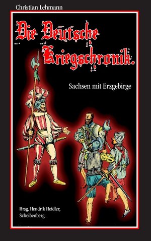 Buchcover Die Deutsche Kriegschronik | Christian Lehmann | EAN 9783837075700 | ISBN 3-8370-7570-2 | ISBN 978-3-8370-7570-0