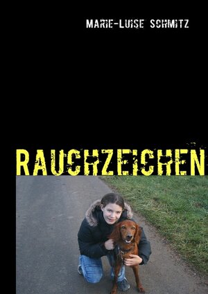 Buchcover Rauchzeichen | Marie L Schmitz | EAN 9783837082135 | ISBN 3-8370-8213-X | ISBN 978-3-8370-8213-5