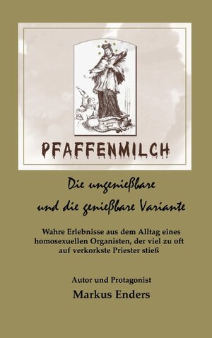 Buchcover Pfaffenmilch | Markus Enders | EAN 9783837089400 | ISBN 3-8370-8940-1 | ISBN 978-3-8370-8940-0