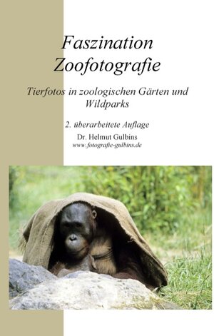 Buchcover Faszination Zoofotografie | Helmut Gulbins | EAN 9783837090826 | ISBN 3-8370-9082-5 | ISBN 978-3-8370-9082-6