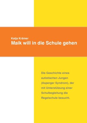 Buchcover Maik will in die Schule gehen | Katja Krämer | EAN 9783837096460 | ISBN 3-8370-9646-7 | ISBN 978-3-8370-9646-0
