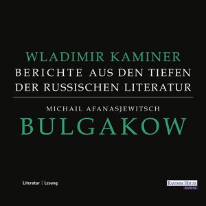 Buchcover Michail Afanasjewitsch Bulgakow - Berichte aus den Tiefen der russischen Literatur - | Wladimir Kaminer | EAN 9783837108743 | ISBN 3-8371-0874-0 | ISBN 978-3-8371-0874-3