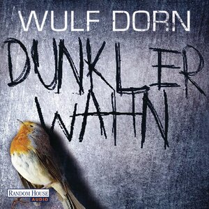 Buchcover Dunkler Wahn | Wulf Dorn | EAN 9783837110357 | ISBN 3-8371-1035-4 | ISBN 978-3-8371-1035-7