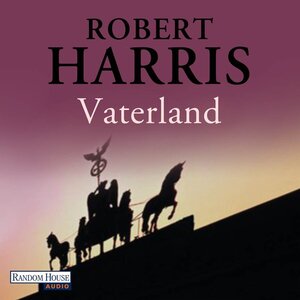 Buchcover Vaterland | Robert Harris | EAN 9783837112016 | ISBN 3-8371-1201-2 | ISBN 978-3-8371-1201-6