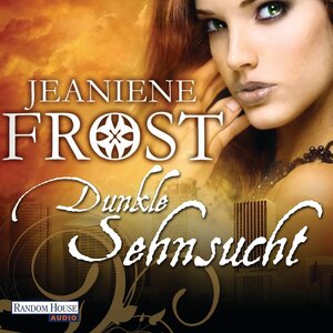 Buchcover Dunkle Sehnsucht | Jeaniene Frost | EAN 9783837114799 | ISBN 3-8371-1479-1 | ISBN 978-3-8371-1479-9