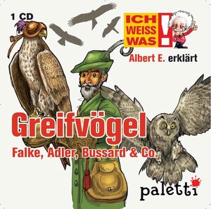 Buchcover Ich weiß was - Albert E. erklärt Greifvögel: Falke, Adler, Bussard & Co. | Anke Riedel | EAN 9783837116939 | ISBN 3-8371-1693-X | ISBN 978-3-8371-1693-9