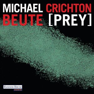 Buchcover Beute (Prey) | Michael Crichton | EAN 9783837119824 | ISBN 3-8371-1982-3 | ISBN 978-3-8371-1982-4