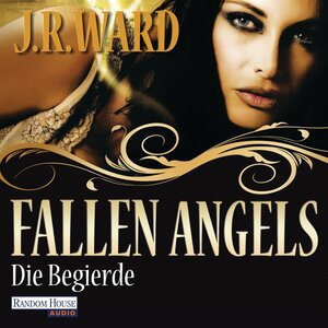 Buchcover Die Begierde | J. R. Ward | EAN 9783837120035 | ISBN 3-8371-2003-1 | ISBN 978-3-8371-2003-5