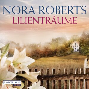 Buchcover Lilienträume | Nora Roberts | EAN 9783837120561 | ISBN 3-8371-2056-2 | ISBN 978-3-8371-2056-1