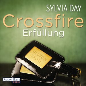 Buchcover Crossfire. Erfüllung | Sylvia Day | EAN 9783837120646 | ISBN 3-8371-2064-3 | ISBN 978-3-8371-2064-6