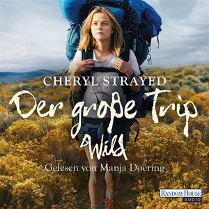 Buchcover Der große Trip | Cheryl Strayed | EAN 9783837121131 | ISBN 3-8371-2113-5 | ISBN 978-3-8371-2113-1