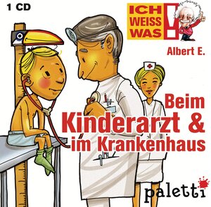 Buchcover Ich weiß was - Albert E. erklärt: Beim Kinderarzt und im Krankenhaus | Melle Siegfried | EAN 9783837121728 | ISBN 3-8371-2172-0 | ISBN 978-3-8371-2172-8
