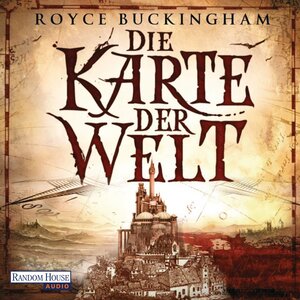 Buchcover Die Karte der Welt | Royce Buckingham | EAN 9783837123852 | ISBN 3-8371-2385-5 | ISBN 978-3-8371-2385-2