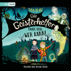 Buchcover Die Geisterhelfer – Traue sich, wer kann! | Tina Blase | EAN 9783837123876 | ISBN 3-8371-2387-1 | ISBN 978-3-8371-2387-6