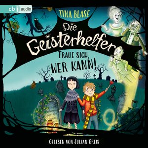 Buchcover Die Geisterhelfer – Traue sich, wer kann! | Tina Blase | EAN 9783837123876 | ISBN 3-8371-2387-1 | ISBN 978-3-8371-2387-6