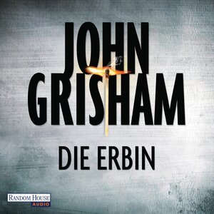 Buchcover Die Erbin | John Grisham | EAN 9783837124828 | ISBN 3-8371-2482-7 | ISBN 978-3-8371-2482-8