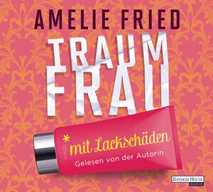 Buchcover Traumfrau mit Lackschäden | Amelie Fried | EAN 9783837125184 | ISBN 3-8371-2518-1 | ISBN 978-3-8371-2518-4