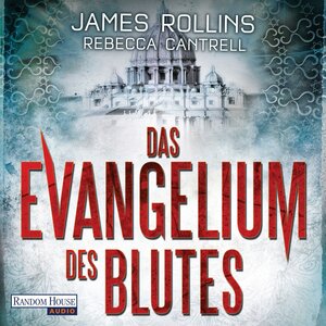 Buchcover Das Evangelium des Blutes | James Rollins | EAN 9783837128864 | ISBN 3-8371-2886-5 | ISBN 978-3-8371-2886-4