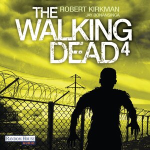 Buchcover The Walking Dead 4 | Robert Kirkman | EAN 9783837128888 | ISBN 3-8371-2888-1 | ISBN 978-3-8371-2888-8