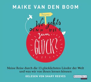 Buchcover "Wo geht's denn hier zum Glück?" - | Maike van den Boom | EAN 9783837131024 | ISBN 3-8371-3102-5 | ISBN 978-3-8371-3102-4