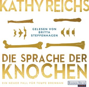 Buchcover Die Sprache der Knochen | Kathy Reichs | EAN 9783837131598 | ISBN 3-8371-3159-9 | ISBN 978-3-8371-3159-8
