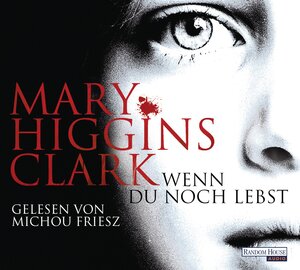 Buchcover Wenn du noch lebst | Mary Higgins Clark | EAN 9783837131727 | ISBN 3-8371-3172-6 | ISBN 978-3-8371-3172-7