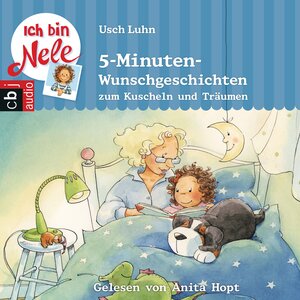 Buchcover Ich bin Nele - 5-Minuten-Wunschgeschichten zum Kuscheln und Träumen | Usch Luhn | EAN 9783837132014 | ISBN 3-8371-3201-3 | ISBN 978-3-8371-3201-4