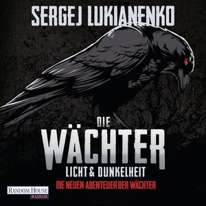 Buchcover Die Wächter - Licht und Dunkelheit | Sergej Lukianenko | EAN 9783837132366 | ISBN 3-8371-3236-6 | ISBN 978-3-8371-3236-6