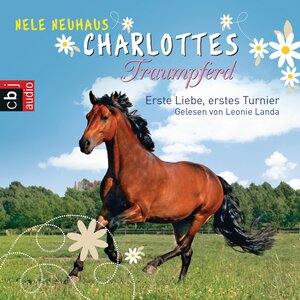 Buchcover Charlottes Traumpferd – Erste Liebe, erstes Turnier | Nele Neuhaus | EAN 9783837132397 | ISBN 3-8371-3239-0 | ISBN 978-3-8371-3239-7