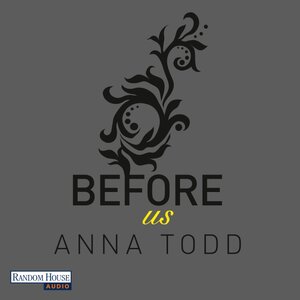 Buchcover Before us | Anna Todd | EAN 9783837133349 | ISBN 3-8371-3334-6 | ISBN 978-3-8371-3334-9