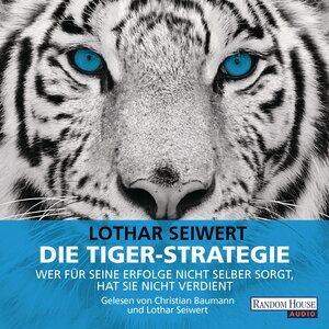 Buchcover Die Tiger-Strategie | Lothar Seiwert | EAN 9783837134537 | ISBN 3-8371-3453-9 | ISBN 978-3-8371-3453-7