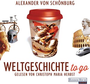 Buchcover Weltgeschichte to go | Alexander von Schönburg | EAN 9783837135312 | ISBN 3-8371-3531-4 | ISBN 978-3-8371-3531-2