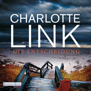 Buchcover Die Entscheidung | Charlotte Link | EAN 9783837136302 | ISBN 3-8371-3630-2 | ISBN 978-3-8371-3630-2