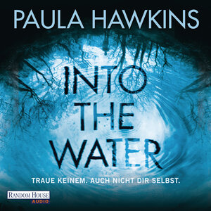 Buchcover Into the Water - Traue keinem. Auch nicht dir selbst. | Paula Hawkins | EAN 9783837137514 | ISBN 3-8371-3751-1 | ISBN 978-3-8371-3751-4