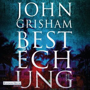 Buchcover Bestechung | John Grisham | EAN 9783837137927 | ISBN 3-8371-3792-9 | ISBN 978-3-8371-3792-7