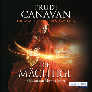 Buchcover Die Magie der tausend Welten - Die Mächtige | Trudi Canavan | EAN 9783837137996 | ISBN 3-8371-3799-6 | ISBN 978-3-8371-3799-6