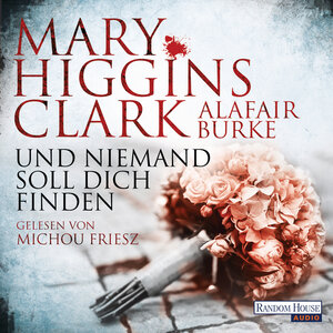 Buchcover Und niemand soll dich finden | Mary Higgins Clark | EAN 9783837138016 | ISBN 3-8371-3801-1 | ISBN 978-3-8371-3801-6