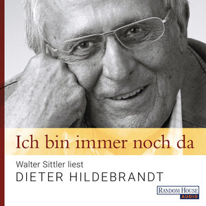 Buchcover Ich bin immer noch da - Walter Sittler liest Dieter Hildebrandt | Dieter Hildebrandt | EAN 9783837138276 | ISBN 3-8371-3827-5 | ISBN 978-3-8371-3827-6