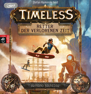 Buchcover Timeless - Retter der verlorenen Zeit | Armand Baltazar | EAN 9783837139914 | ISBN 3-8371-3991-3 | ISBN 978-3-8371-3991-4