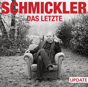 Buchcover Das Letzte - Update | Wilfried Schmickler | EAN 9783837140187 | ISBN 3-8371-4018-0 | ISBN 978-3-8371-4018-7