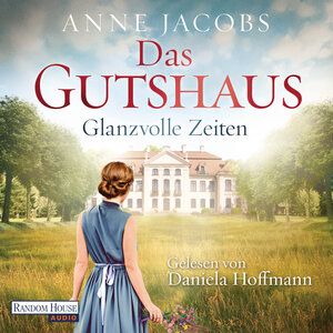 Buchcover Das Gutshaus - Glanzvolle Zeiten | Anne Jacobs | EAN 9783837140293 | ISBN 3-8371-4029-6 | ISBN 978-3-8371-4029-3