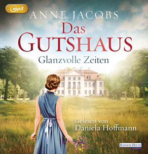 Buchcover Das Gutshaus - Glanzvolle Zeiten | Anne Jacobs | EAN 9783837140668 | ISBN 3-8371-4066-0 | ISBN 978-3-8371-4066-8
