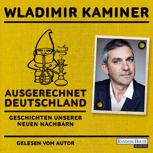 Buchcover Ausgerechnet Deutschland | Wladimir Kaminer | EAN 9783837140859 | ISBN 3-8371-4085-7 | ISBN 978-3-8371-4085-9