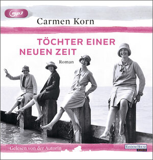 Buchcover Töchter einer neuen Zeit | Carmen Korn | EAN 9783837141177 | ISBN 3-8371-4117-9 | ISBN 978-3-8371-4117-7
