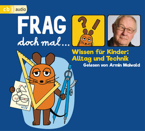 Buchcover Frag doch mal … die Maus! Wissen für Kinder: Alltag und Technik | Bernd Flessner | EAN 9783837141580 | ISBN 3-8371-4158-6 | ISBN 978-3-8371-4158-0