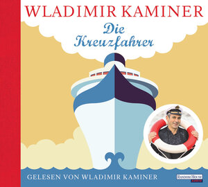 Buchcover Die Kreuzfahrer | Wladimir Kaminer | EAN 9783837142822 | ISBN 3-8371-4282-5 | ISBN 978-3-8371-4282-2