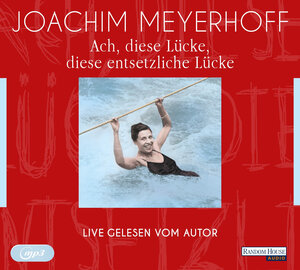 Buchcover Ach, diese Lücke, diese entsetzliche Lücke. Live | Joachim Meyerhoff | EAN 9783837142907 | ISBN 3-8371-4290-6 | ISBN 978-3-8371-4290-7