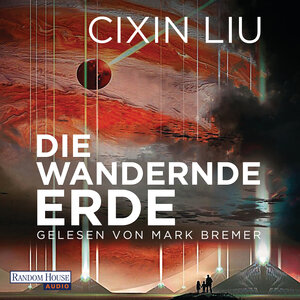 Buchcover Die wandernde Erde | Cixin Liu | EAN 9783837144154 | ISBN 3-8371-4415-1 | ISBN 978-3-8371-4415-4