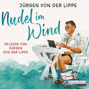 Buchcover Nudel im Wind | Jürgen von der Lippe | EAN 9783837144529 | ISBN 3-8371-4452-6 | ISBN 978-3-8371-4452-9